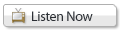 Listen Now!